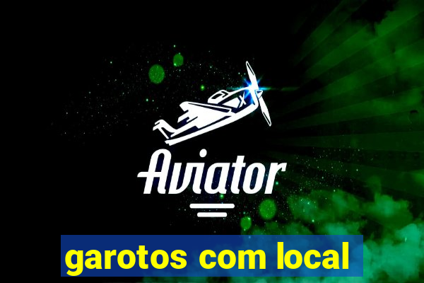 garotos com local